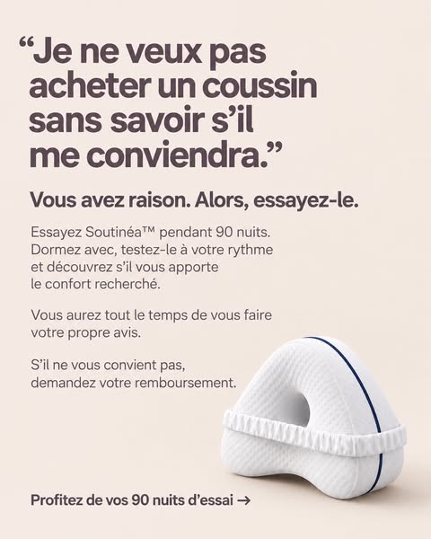 Essayez Soutinéa™ pendant 90 nuits