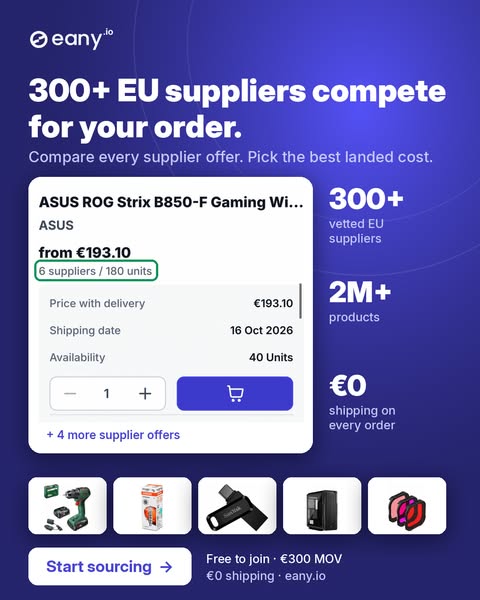 300+ EU suppliers compete for your order