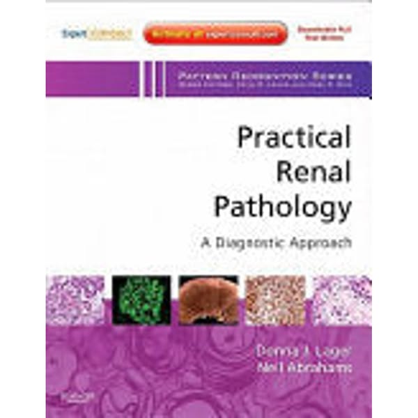 Practical Renal Pathology, A Diagnostic Approach: A Volume in the Pattern Recognition Series