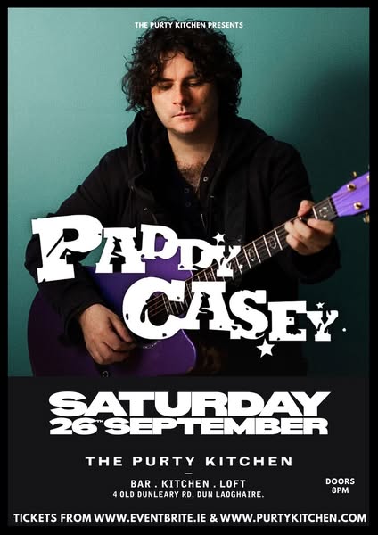 Paddy Casey - Live at The Purty Kitchen Dún Laoghaire