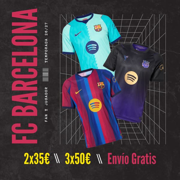 Barça | 2 x 35€ | 3 x 50€ | Envío Gratis