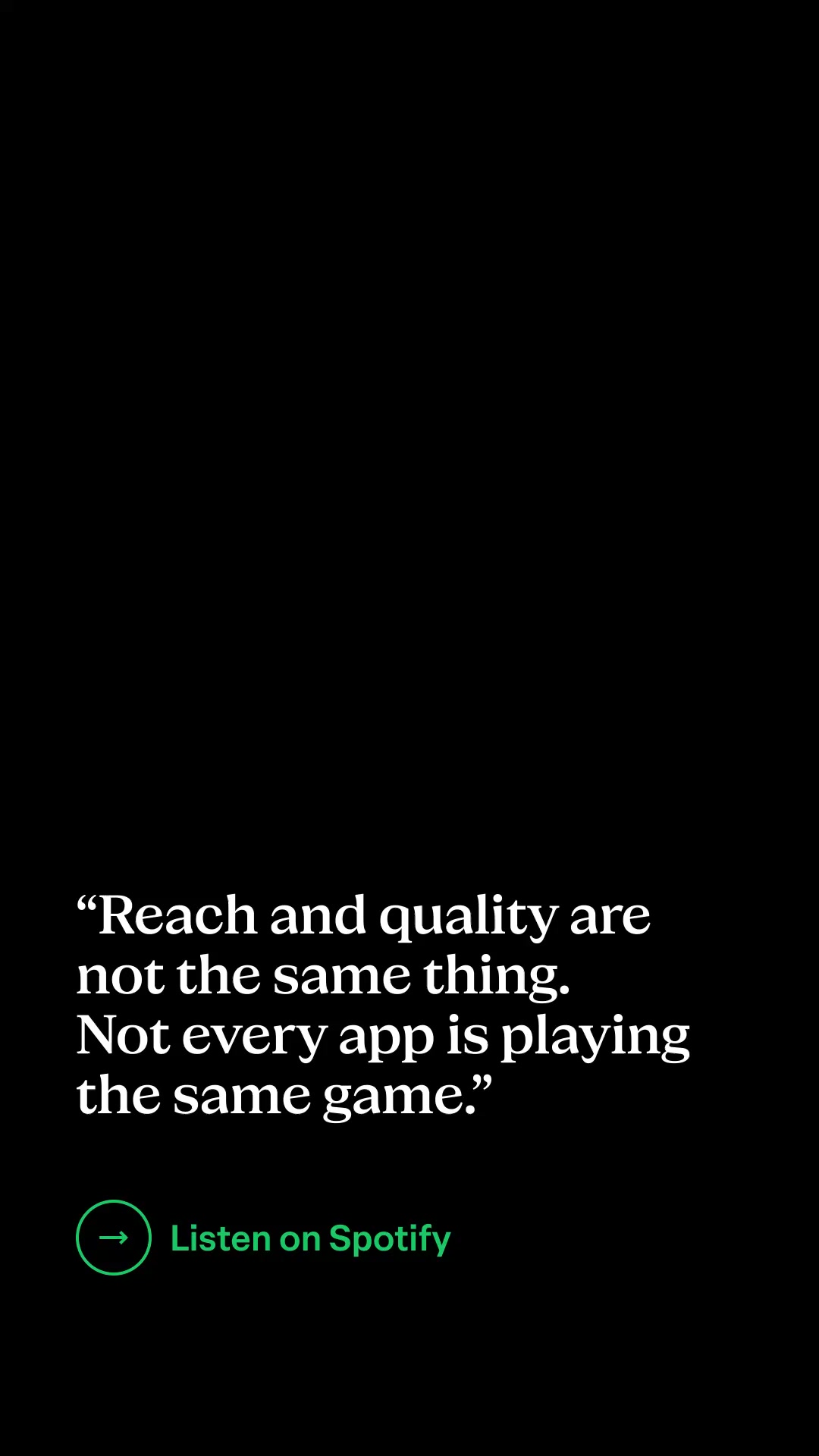 Reach is not quality