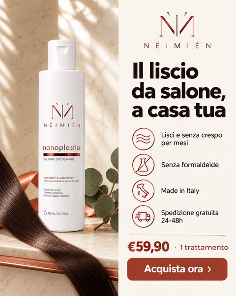 Lisci per mesi. Senza formaldeide.