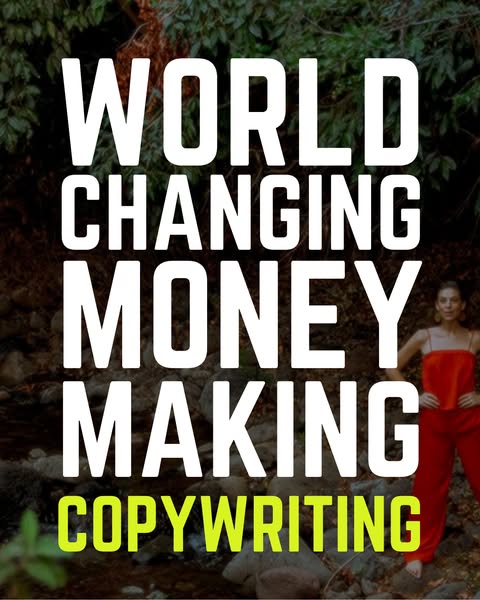 World-Changing Money-Making Copywriting