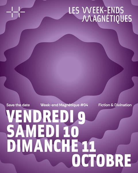 Week-end Magnétique #04 : Fiction & divination | MAMC, Musée d'art moderne et contemporain, Saint-Étienne Métropole