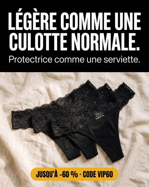 Légère comme une culotte normale.