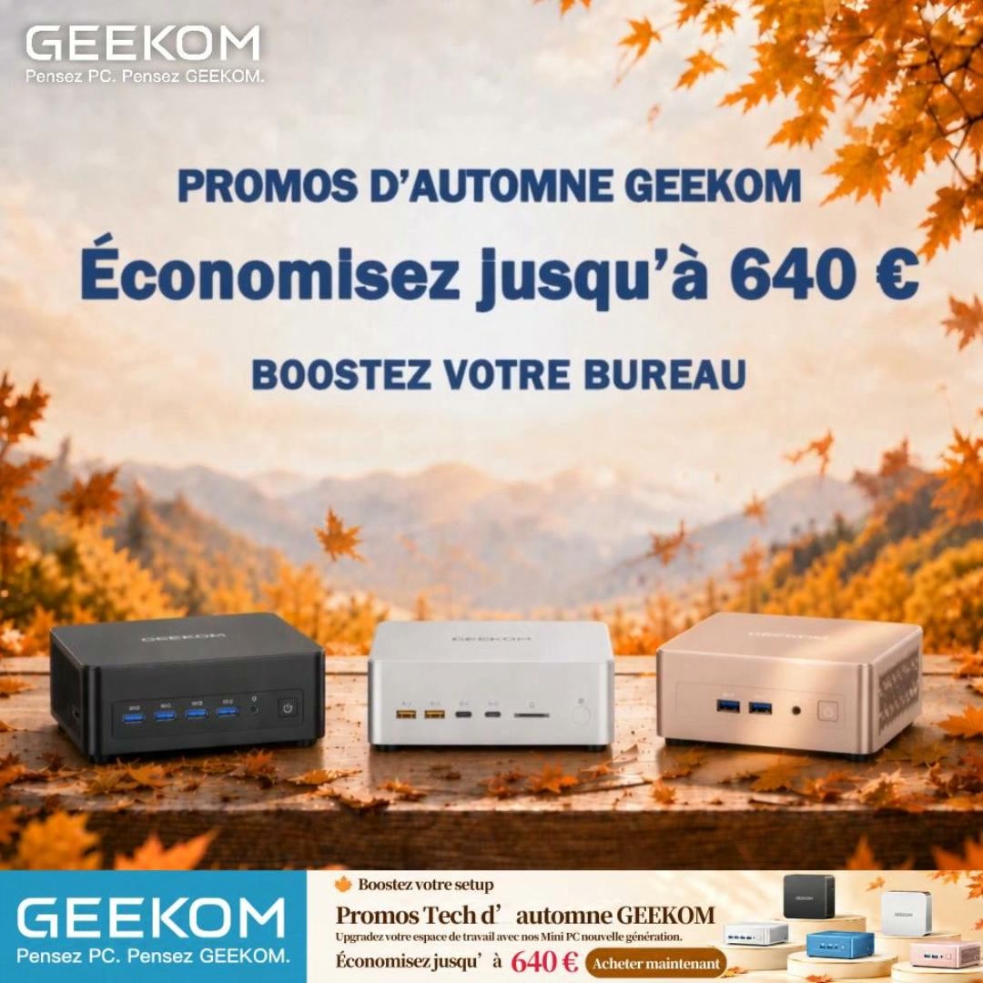 GEEKOM Automne : -50% + Garantie 3 Ans