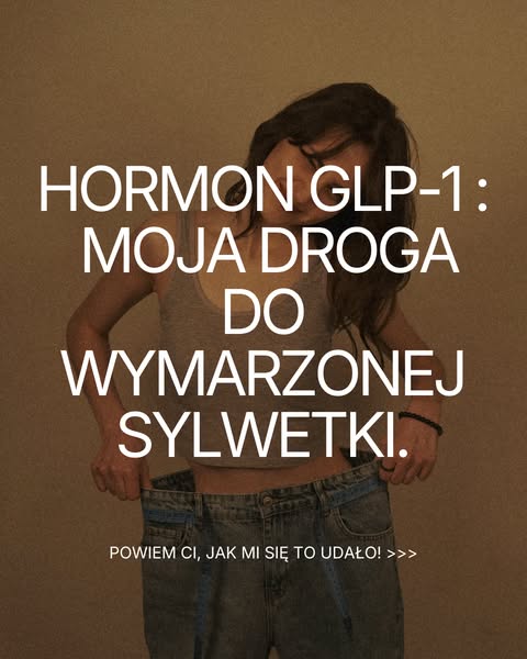 Hormon GLP-1: sekret stabilnej energii i metabolizmu
