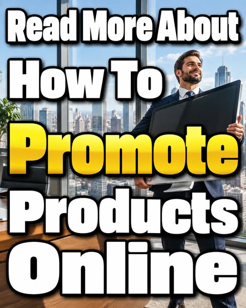 Understanding How To Promote Products Online