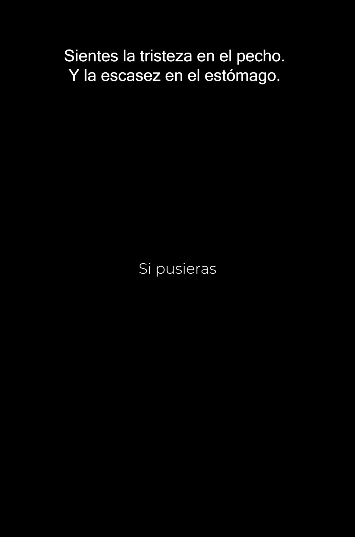 Sientes la tristeza en el pecho. Y la