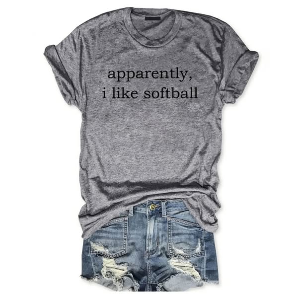 Apparently, I Like Softball T-shirt