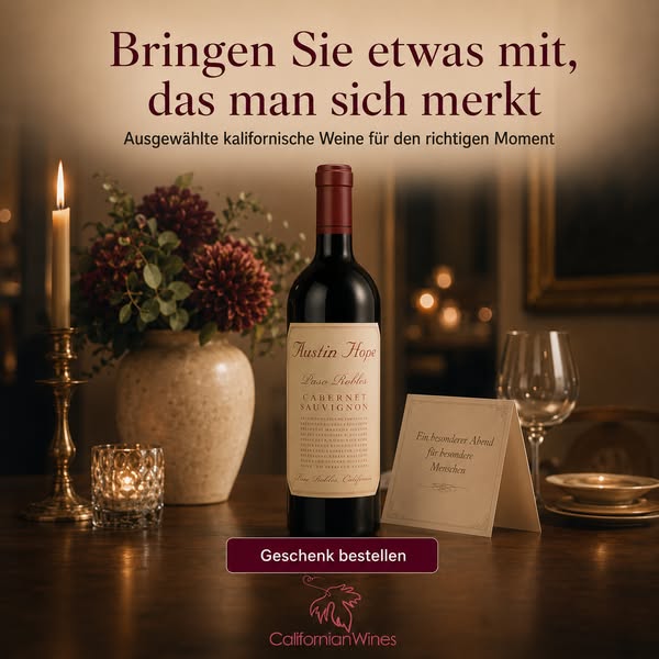 Machen Sie den Abend besonders – mit Wein aus Kalifornien