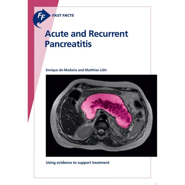Fast Facts: Acute and Recurrent Pancreatitis: Using evidence to support treatment