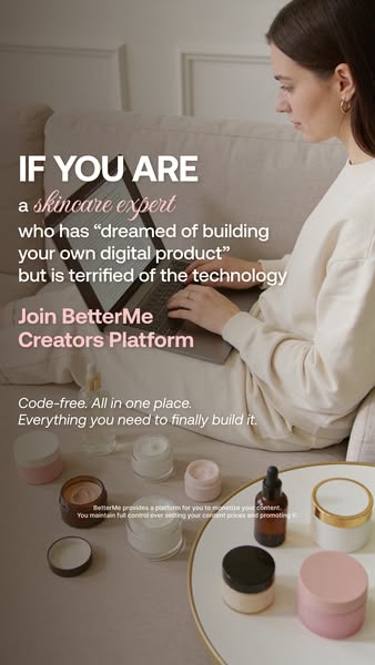 Launch your online business with BetterMe Creator Platform now!