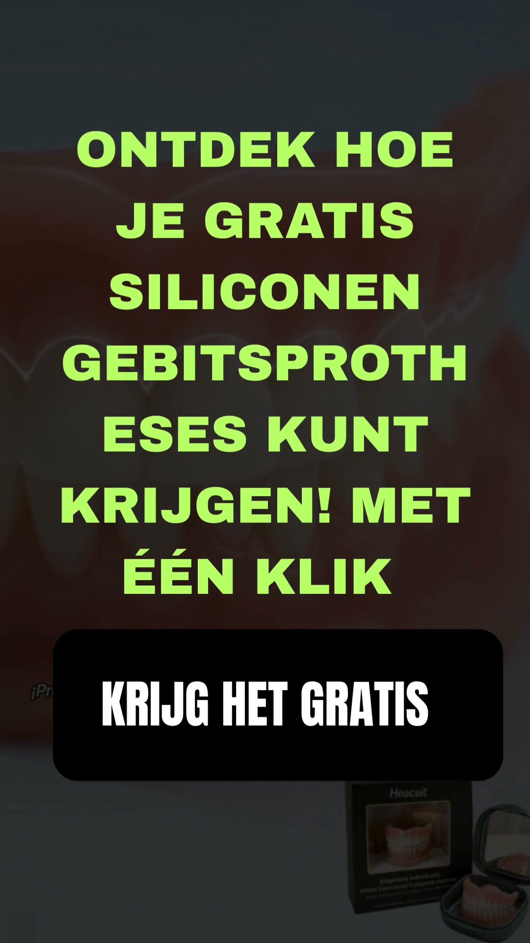 GRATIS SILICONEN TANDEN + CADEAUS!