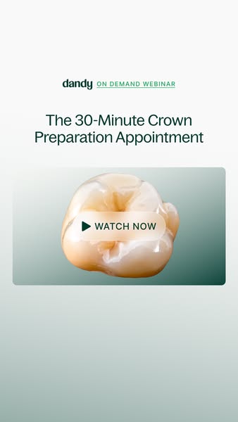 Webinar: The 30-Minute Crown Prep Appointment