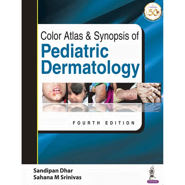 Color Atlas & Synopsis Of Pediatric Dermatology, 4th Edition