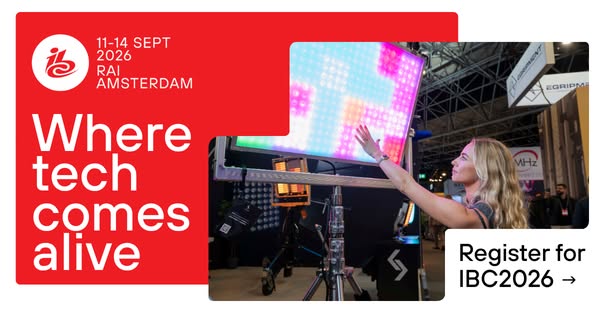IBC2026 | 11-14 Sept | RAI, Amsterdam