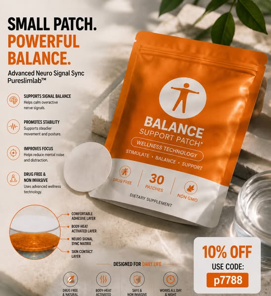 Stop Wasting Money on Fake Balance Pills! This Patch Fixes Unsteadiness Naturally