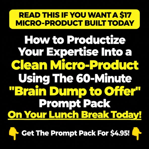 "Brain Dump to Offer" Prompt Pack - $4.95