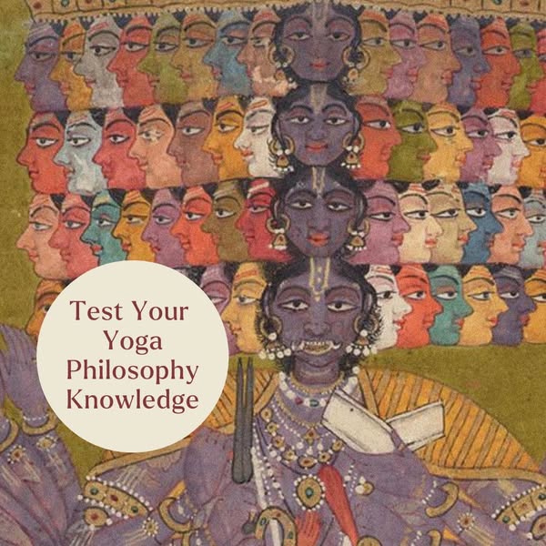 How well do you know Yoga Philosophy?