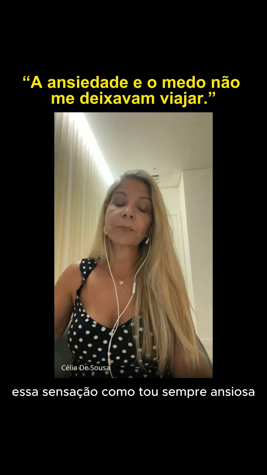 Célia voltou a viajar com liberdade