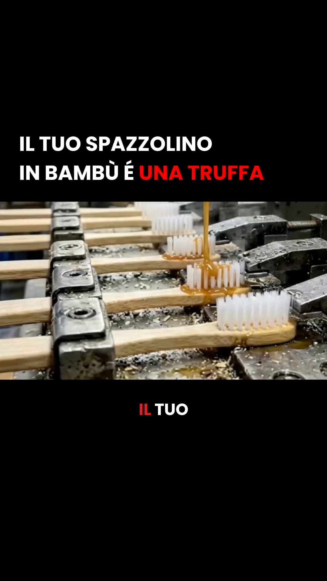 il tuo spazzolino è contro di te.