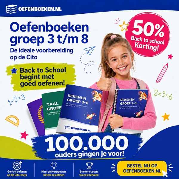 ALLEEN OP DIT MOMENT 50% BACK TO SCHOOL KORTING OP ALLE OEFENBOEKEN REKENEN EN TAAL