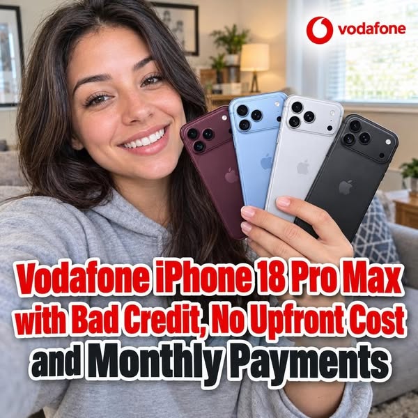 Learn about Vodafone iPhone 18 Pro Max With Bad Credit and Monthly Payments
