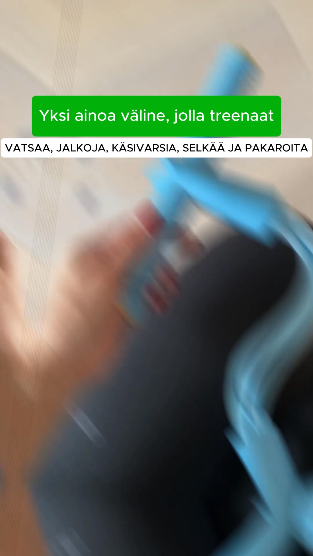 Yksi väline, koko keho – helppoa!