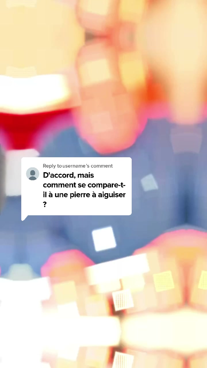 Des lames ultra-tranchantes. Vite.