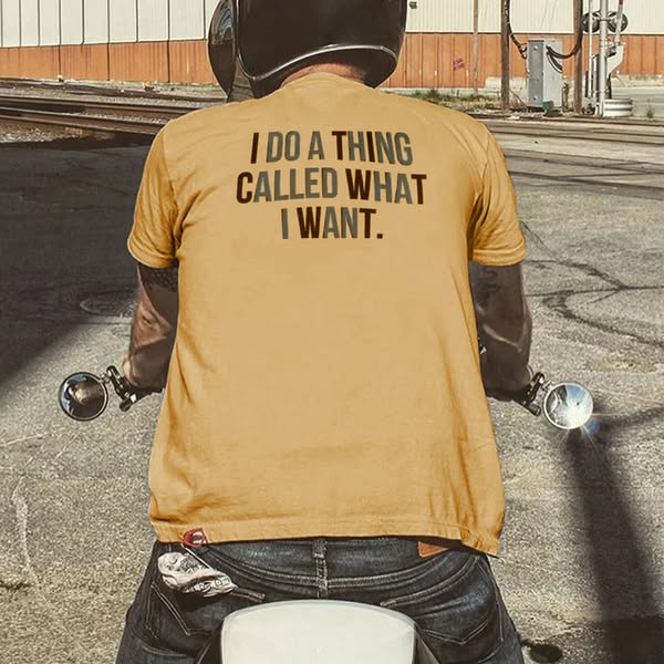 I DO A THING CALLED WHAT I WANT Modern Style Print T-shirt Yellow-3XL