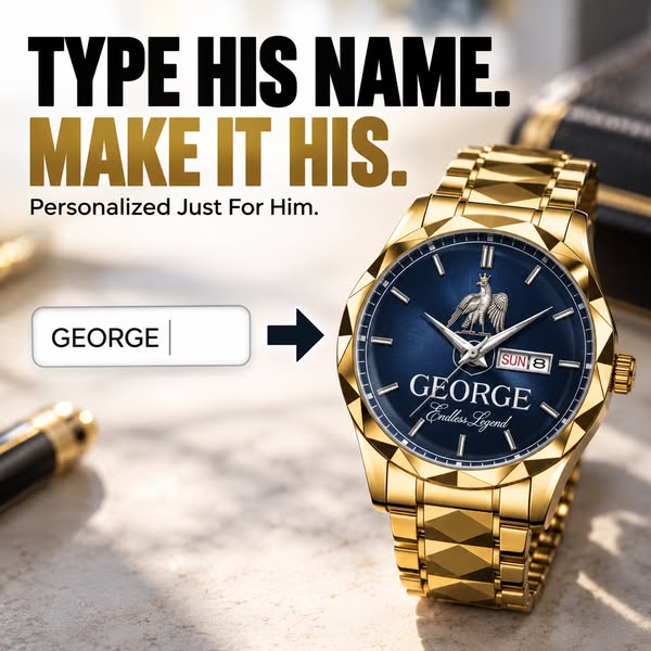 Not Just A Watch. HIS Watch.