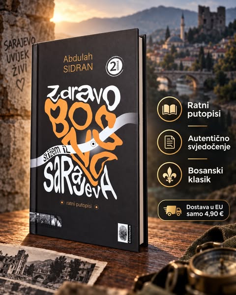 Zdravo Bosno, stižem iz Sarajeva