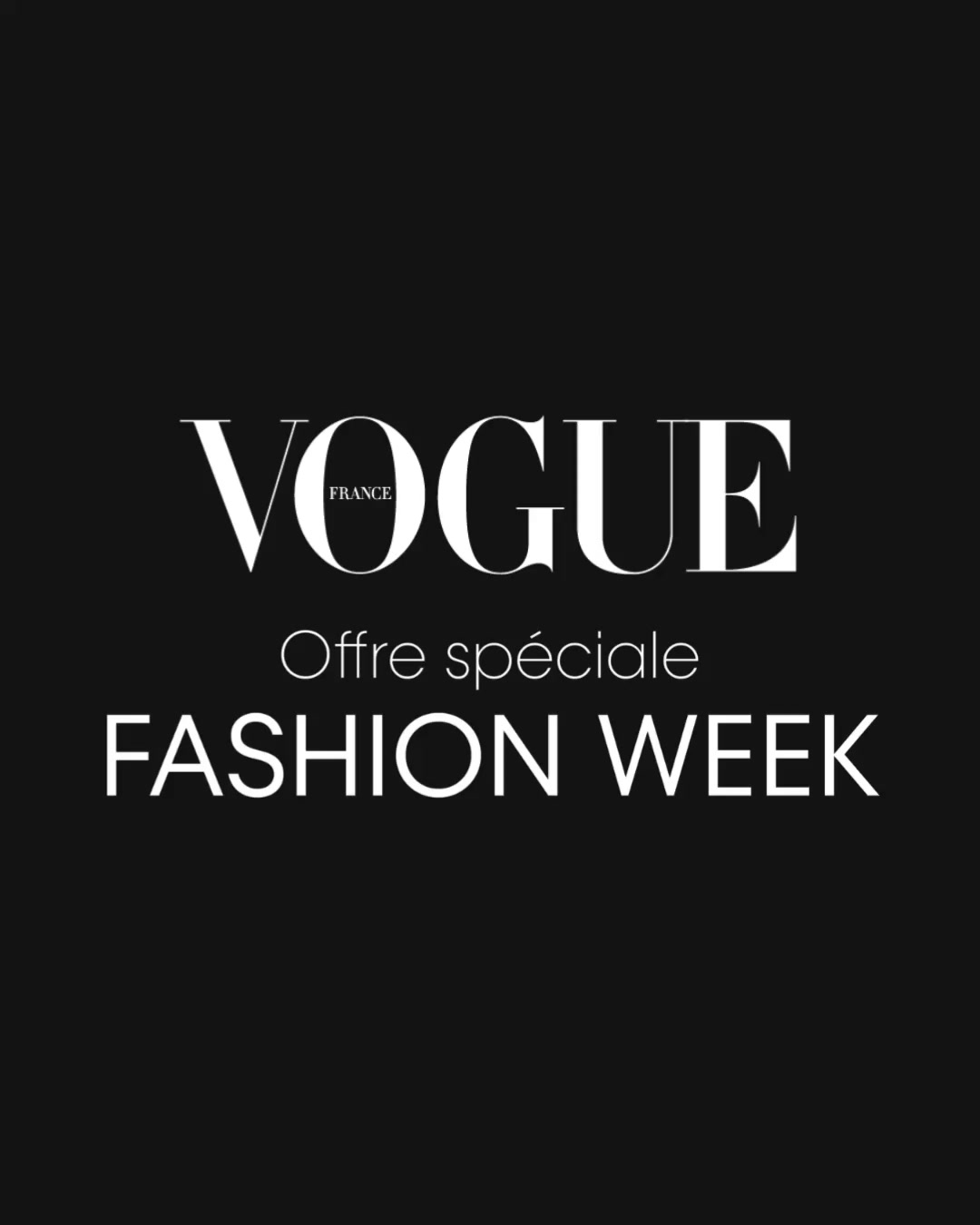 Offre Spéciale Fashion Week : Vogue + Vogue Collections