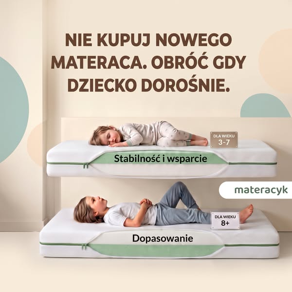 Jeden dwustronny materac na całe dzieciństwo.