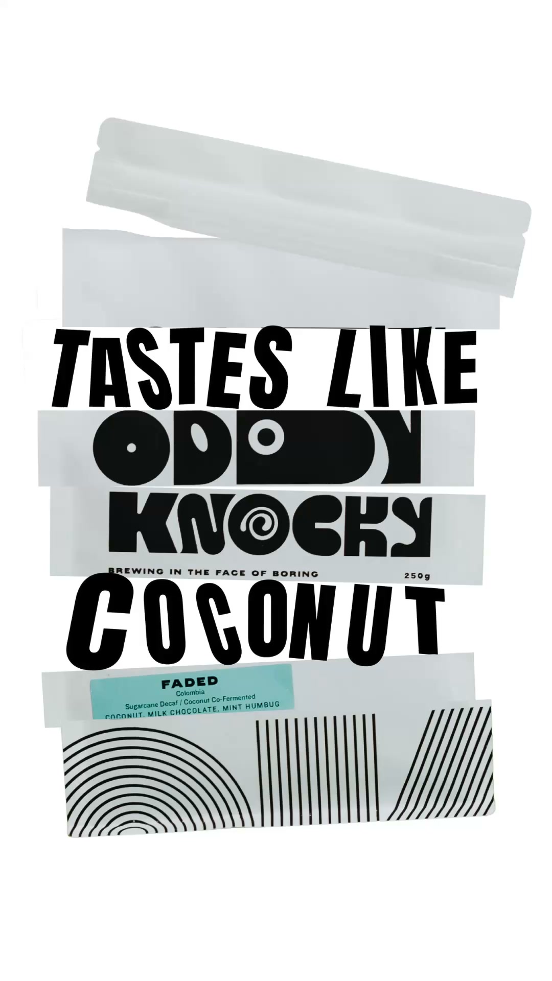 LOW CAF, GONE COCONUTS.