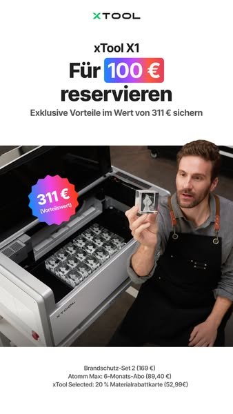100 € anzahlen, 300 € Rabatt + 311 € an Extras sichern | NEU: xTool X1