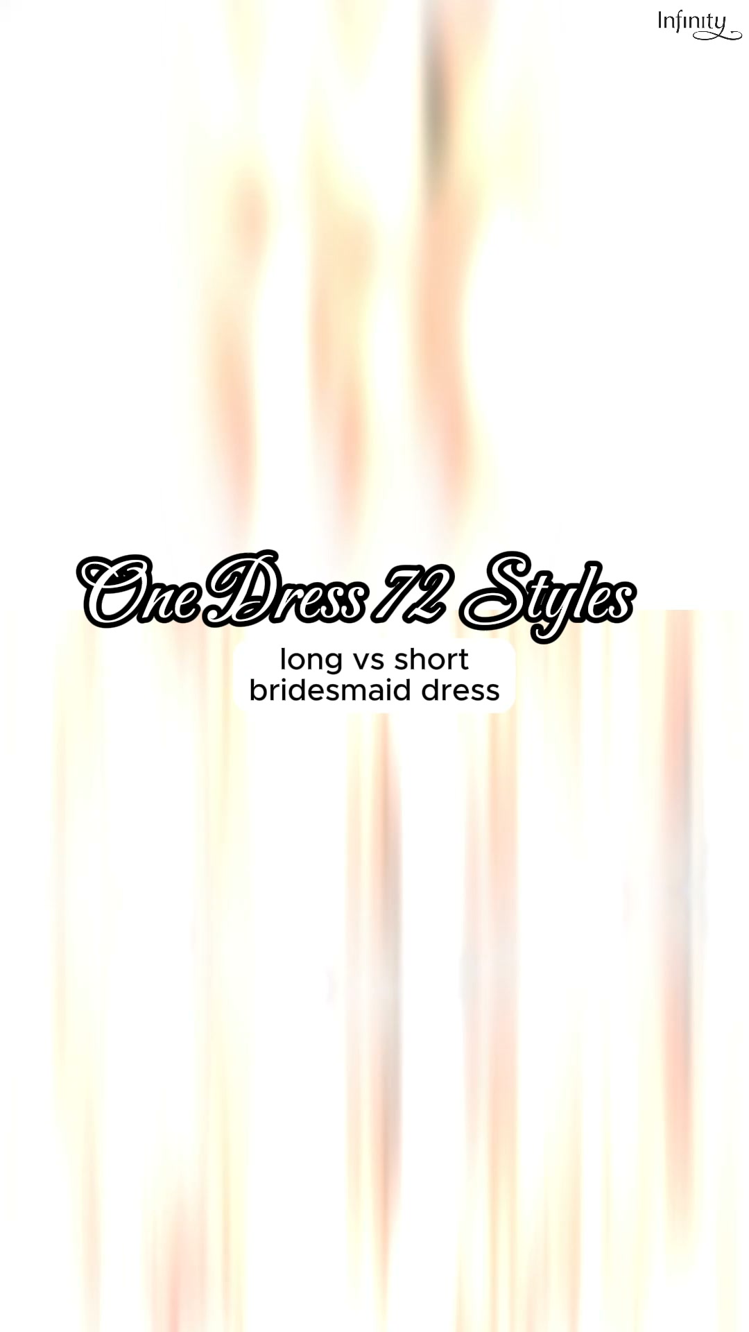 Infinity Dress, Infinity Styles
