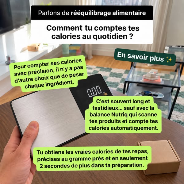 Nutriq, la balance qui compte tes calories à ta place