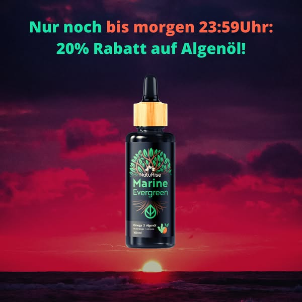 Für dich: 20% Rabatt auf Algenöl