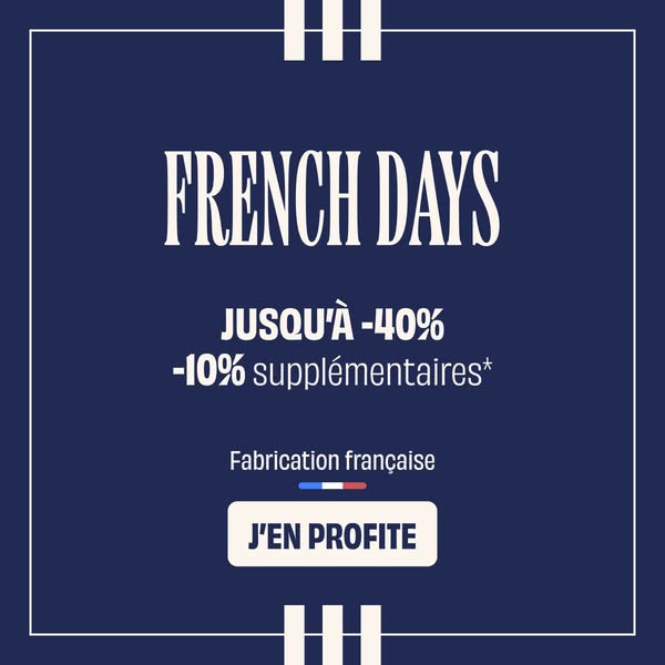French Days : Jusqu'à -40% + -10%.
