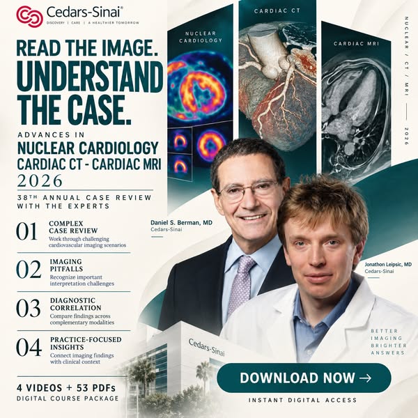 Cedars Sinai Advances in Nuclear Cardiology, Cardiac CT and Cardiac MRI 38th Annual Case Review with the Experts 2026