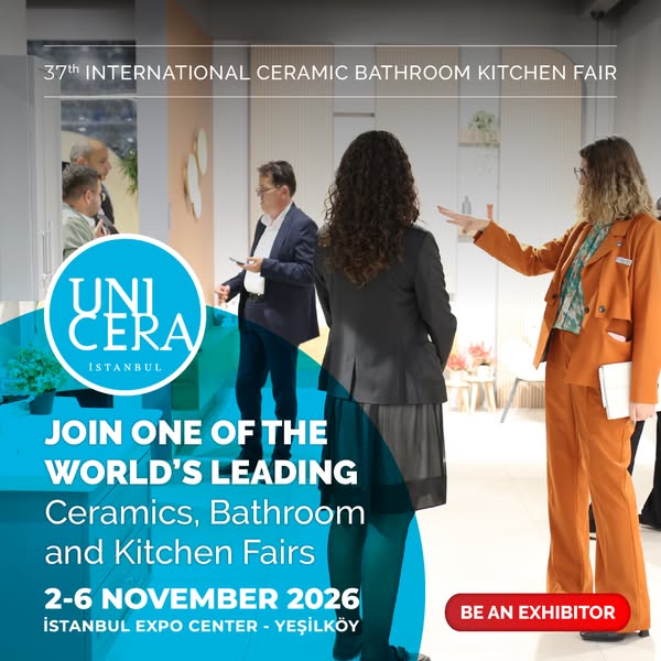 Showcase the power of ceramics to the world at UNICERA İstanbul, the global brand of the industry!
