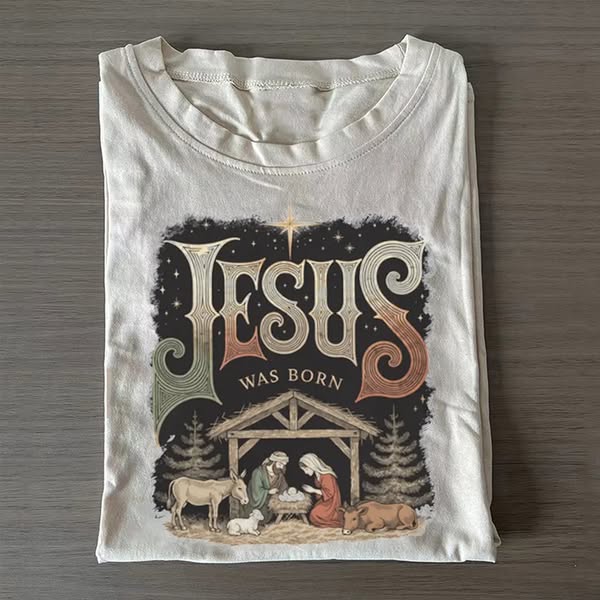 Jesus Was Born T-shirt