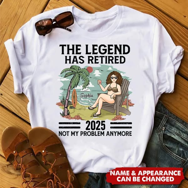 The Legend Has Retired, Not My Problem Anymore - Personalized T-Shirt - Appreciation, Retirement Gift For Coworkers, Work Friends, Colleague
