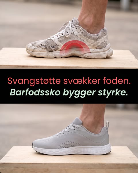 Mindre støtte. Stærkere fødder.