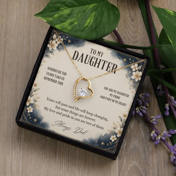 You’ll Always Be A Piece Of Dad’s Heart