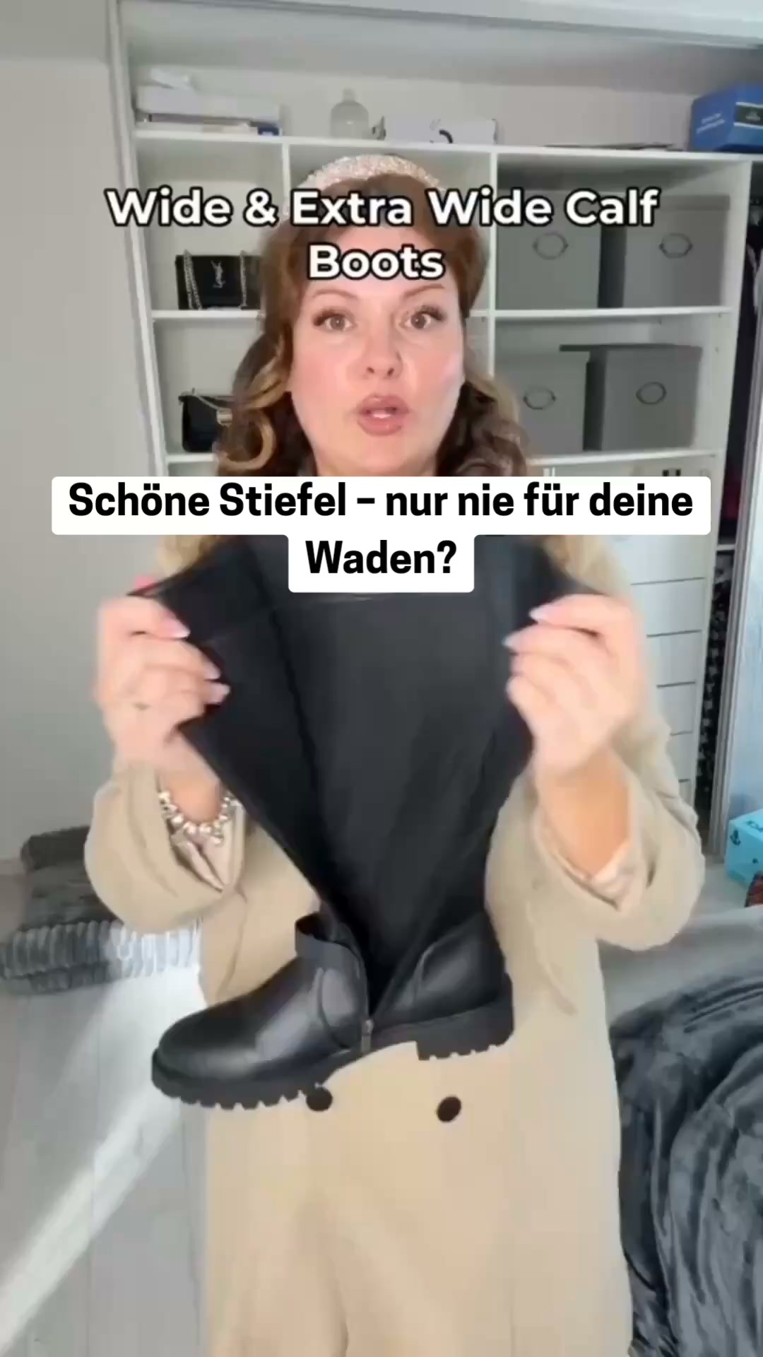 Nicht deine Waden. Die falschen Stiefel.