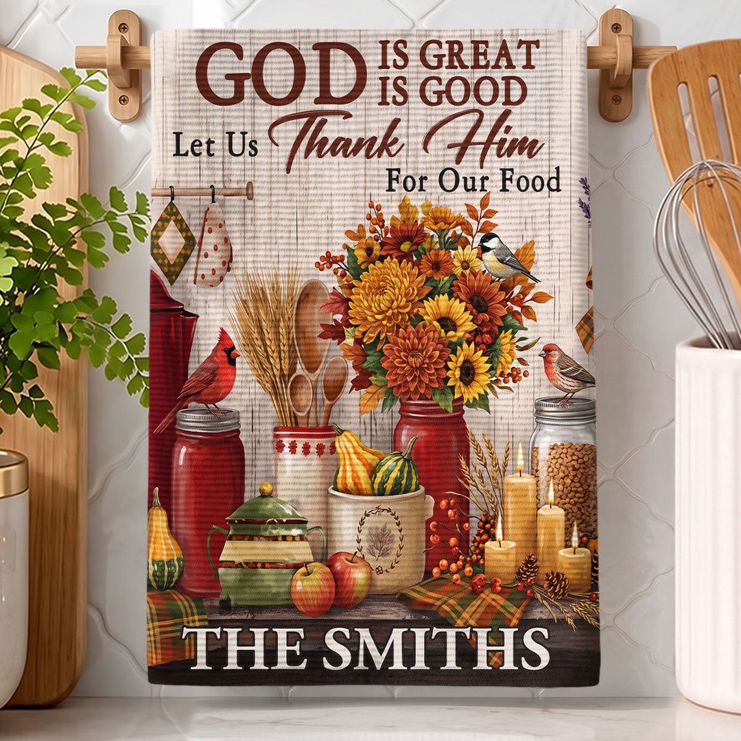 God Is Great God Is Good Let Us Thank Him For Our Food | Personalized Kitchen Towel